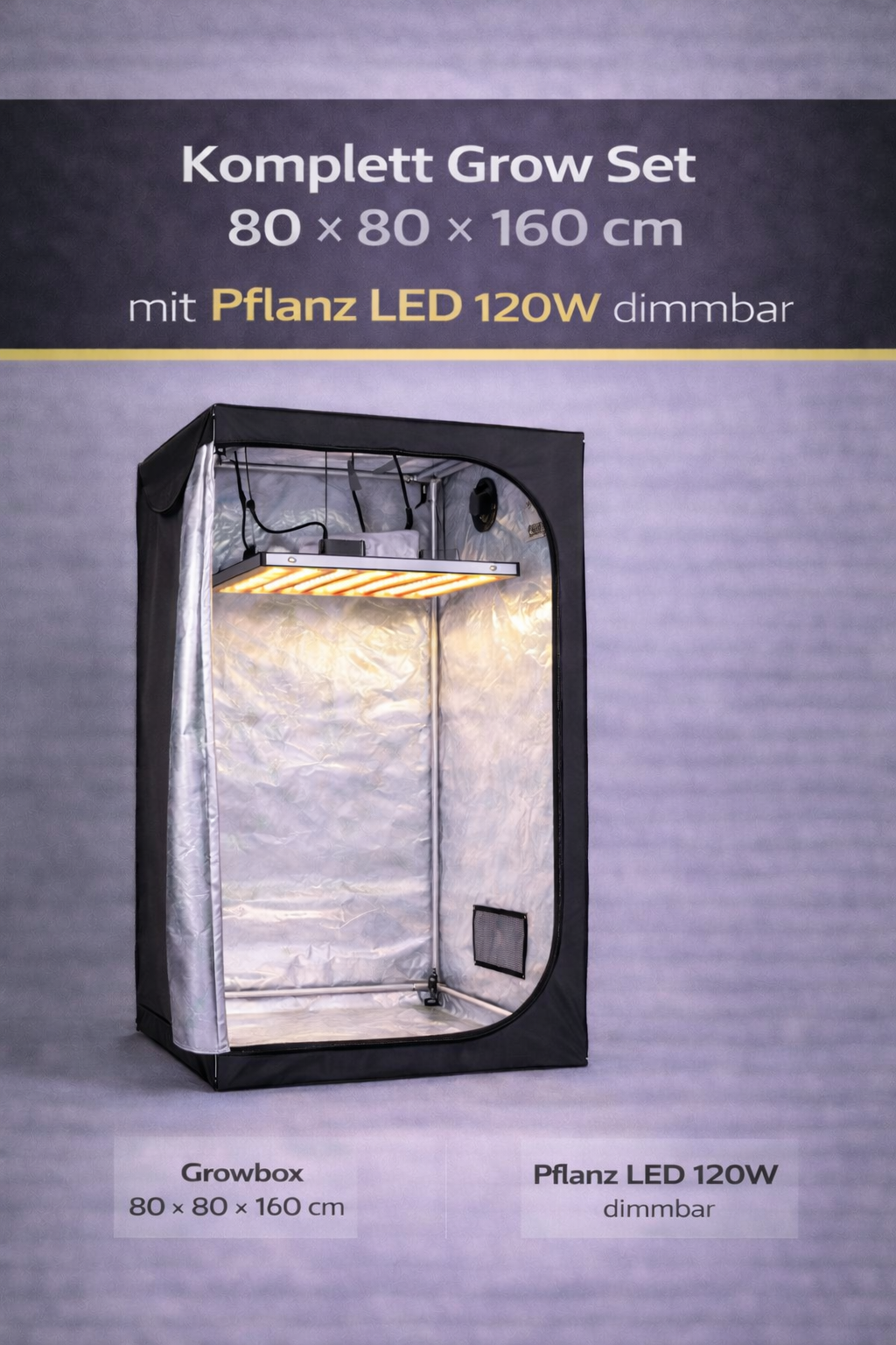 Komplett Grow Set 80 x 80 x 160cm mit Pflanz LED 120W dimmbar
